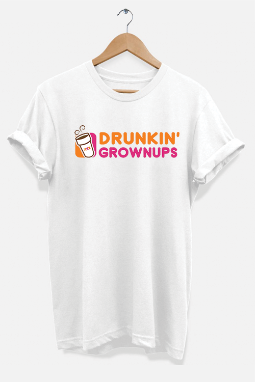 Drunkin Grownups T-Shirt