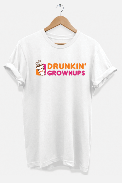 Drunkin Grownups T-Shirt